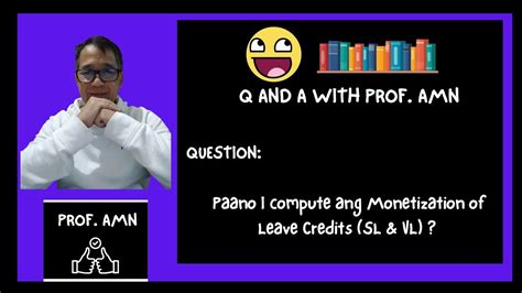 Paano I Compute Ang Monetization Of Leave Credits (SL & VL).